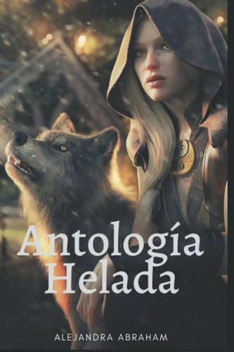 Libro: Antología Helada (spanish Edition)