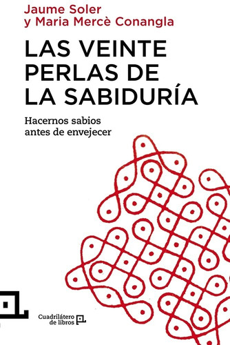 Las Veinte Perlas De La Sabiduría - Antes De Envejecer