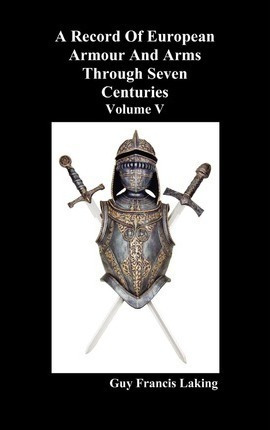 Libro A Record Of European Armour And Arms Through Seven ...