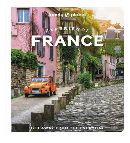 Experience France, De E01. Editorial Lonely Planet En Inglés, 2024