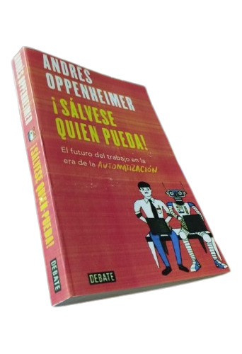 Libro: ¡sálvese Quien Pueda! - Andrés Oppenheimer