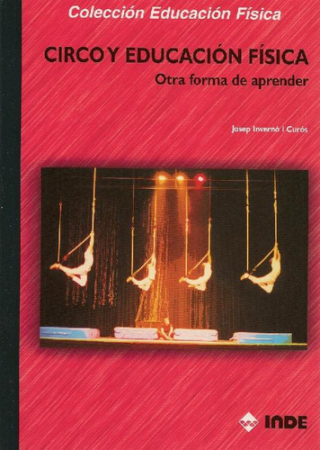 Libro Circo Y Educación Física De Josep Inverno I Curos
