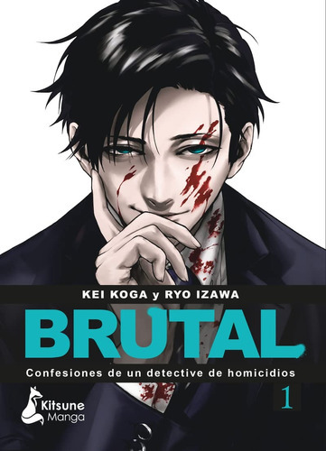 Brutal!. Confesiones De Un Detective De Homicidios. Vol. 1, De Kei Koga. Editorial Kitsune Books, Tapa Blanda En Español, 2023