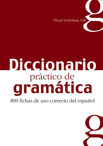 Dic.practico Gramatica 800 Fichas Uso Correcto Español -...