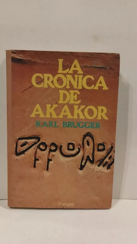 La Cronica De Akakor