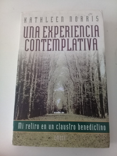 Una Experiencia Contemplativa, Kathleen Norris, Emecé 1997