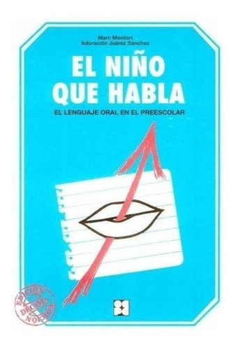 Niño Que Habla,el El Lenguaje Oral En Preescolar, De Monfort / Juarez. Editorial Cepe, Tapa Blanda, Edición 2018 En Castellano, 2018