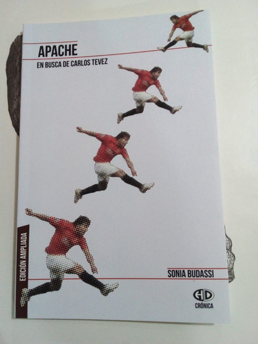 Imagen 1 de 2 de Libro: Apache. En Busca De Carlos Tevez. De Sonia Budassi