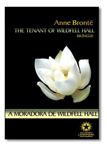 Moradora De Wildfell Hall, A, de Anne Brontë. Editora LANDMARK em português