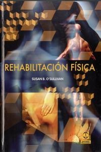 Rehabilitacion Fisica - Osullivan,susan B.