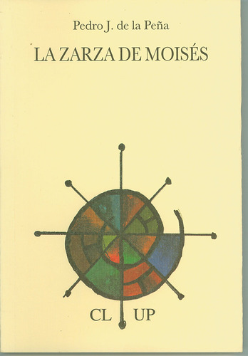 Libro La Zarza De Moisã©s - De La Peã±a, Pedro J.