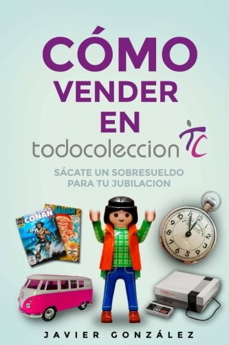 Como Vender En Todocoleccion Guia Del Vendedor Particular: E