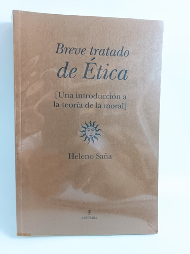 Breve Tratado De Ética Heleno Saña 