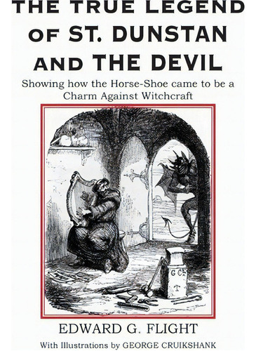 The True Legend Of St. Dunstan And The Devil, De Edward G Flight. Editorial Spastic Cat Press, Tapa Blanda En Inglés