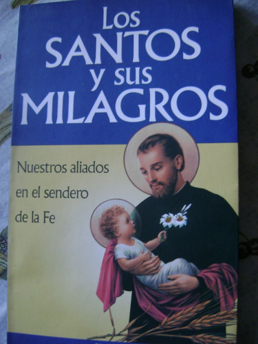 Los Santos Y Sus Milagros. Nuevo!