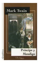 Comprar Príncipe Y Mendigo - Mark Twain Mark Twain Gradifco None