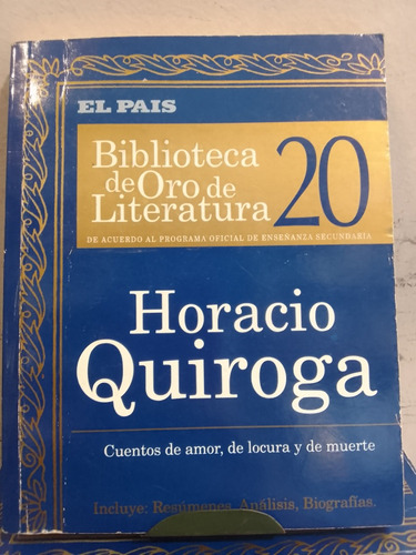 Cuentos De Amor De Locura Y De Muerte Horacio Quiroga