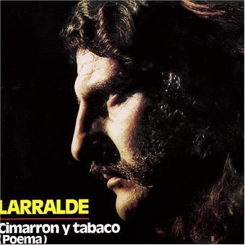 Jose Larralde Cimarron Y Tabaco Poema Cd