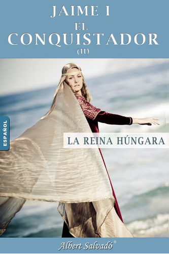 Libro: La Reina Húngara: Segunda Parte De La Trilogía De I