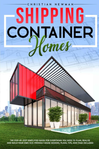 Libro: Shipping Container Homes: The Step-by-step Simplified