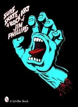 Comprar Surf, Skate And Rock Art Of Jim Phillips - Jim Phillips