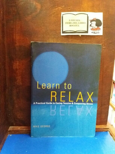Aprende A Relajarte - Learn To Relax - Mike George - Ing  