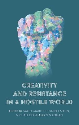 Libro Creativity And Resistance In A Hostile World - Sari...