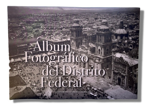 Álbum Fotográfico Del Distrito Federal