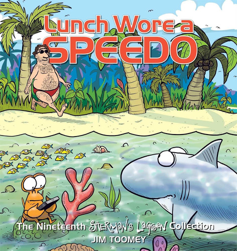 Libro: Lunch Wore A Speedo: La Decimonovena Laguna De Sherma