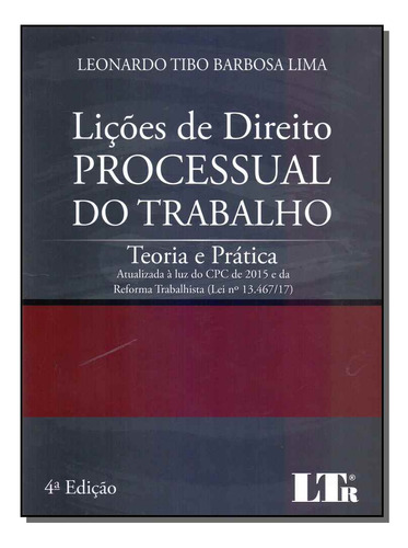 Licoes De Direito Processual Do Trabalho - 04ed/17, De Lima, Leonardo Tibo Barbosa. Editora Ltr Editora Em Português