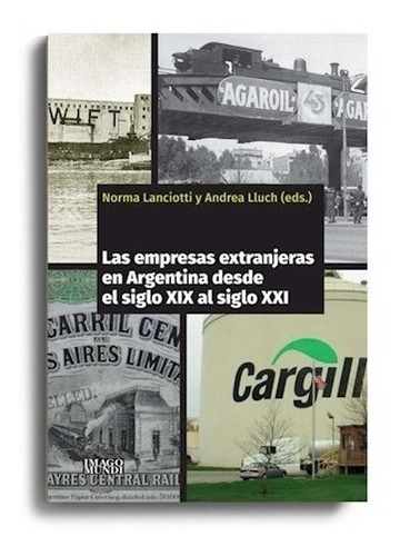 Libro Las Empresas Extranjeras En La Argentina Desde El Sigl