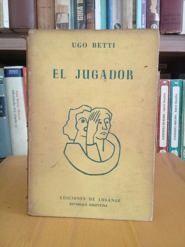 El Jugador - Ugo Betti - 1954