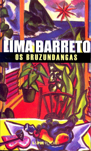 Os bruzundangas, de Barreto, Lima. Série L&PM Pocket (89), vol. 89. Editora Publibooks Livros e Papeis Ltda., capa mole em português, 1998