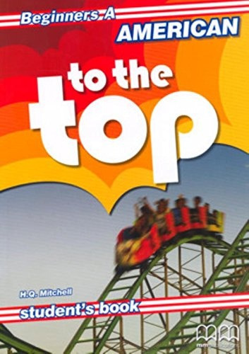 American To The Top - Beginners - Book A, de MITCHELL,H.Q &. Editorial Mm Publications, tapa blanda en inglés