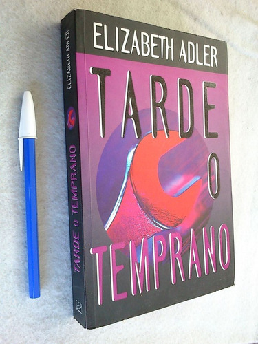 Tarde O Temprano - Elizabeth Adler