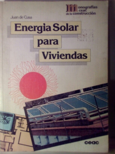 Energía Solar Para Viviendas - Juan De Cusa / Ceac