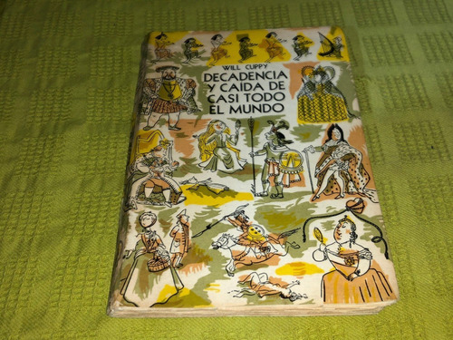 Decadencia Y Caída De Casi Todo El Mundo - Will Cuppy