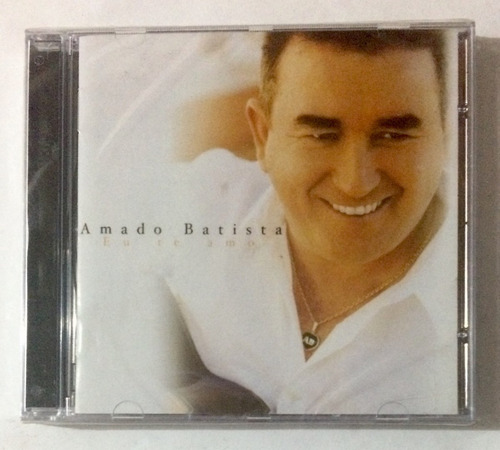 Cd Amado Batista / Eu Te Amo