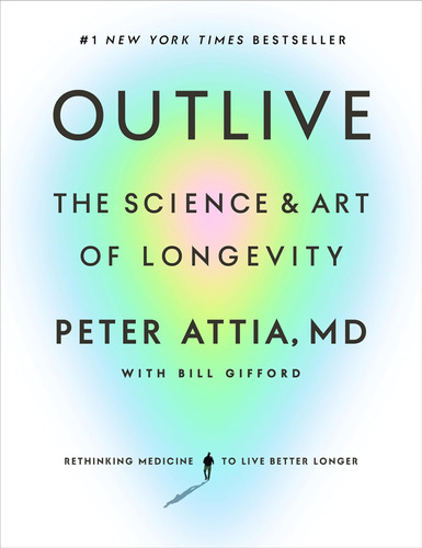 Libro:  Outlive: The Science And Art Of Longevity