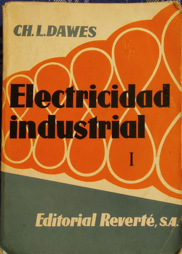 Libro Electricidad Industrial 1 Ch.l.dawes (c24