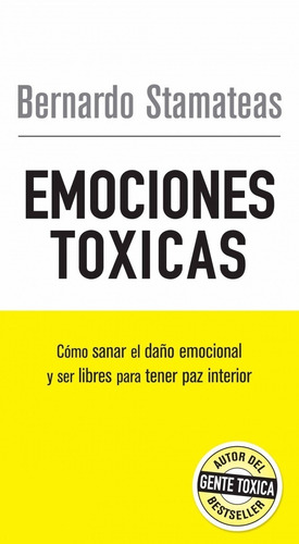 Emociones Toxicas - Bernardo Stamateas - B De Bolsillo Libro