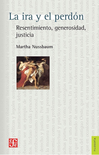 La Ira Y El Perdon - Martha C. Nussbaum - Es