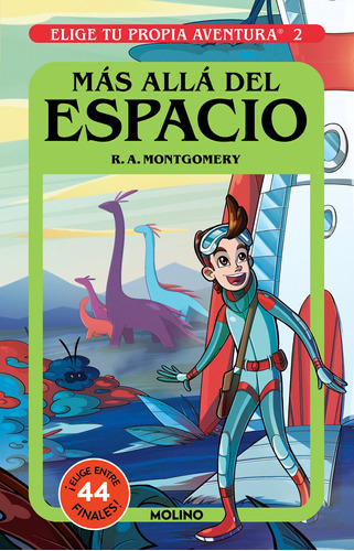 Elige Tu Propia Aventura 2 - Más Allá Del Espacio, De Montgomery, R. A.. Serie Molino Editorial Molino, Tapa Blanda En Español, 2021