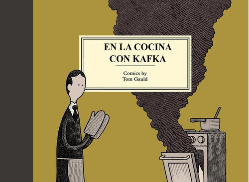 En La Cocina Con Kafka, De Gauld, Tom. Editorial Salamandra Graphic, Tapa Dura En Español