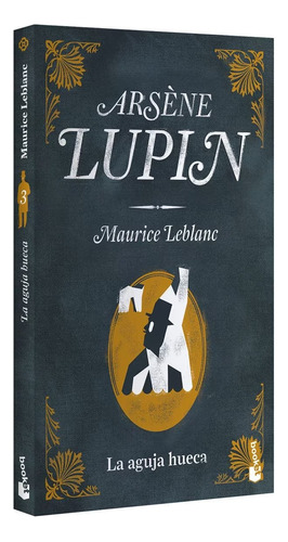 Arsène Lupin. La Aguja Hueca / Maurice Leblanc