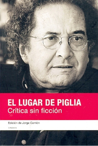 Lugar De Piglia, El - Jorge/ Laddaga  Reinaldo Carrion