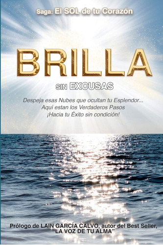 Libro: Brilla Sin Excusas: Despeja Esas Nubes Que Ocultan Tu