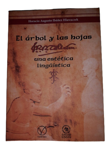 El Árbol Y Las Hojas, De Horacio A. Ibañez Hlawaczeck., Vol. No Aplica. Editorial Vórtice, Tapa Blanda, Edición 1º Edición En Español, 2013