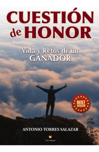 Cuestion De Honor: Vida Y Retos De Un Ganador