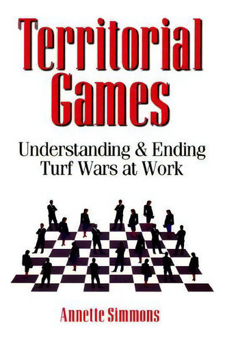 Territorial Games, De Annette Simmons. Editorial Amacom, Tapa Blanda En Inglés